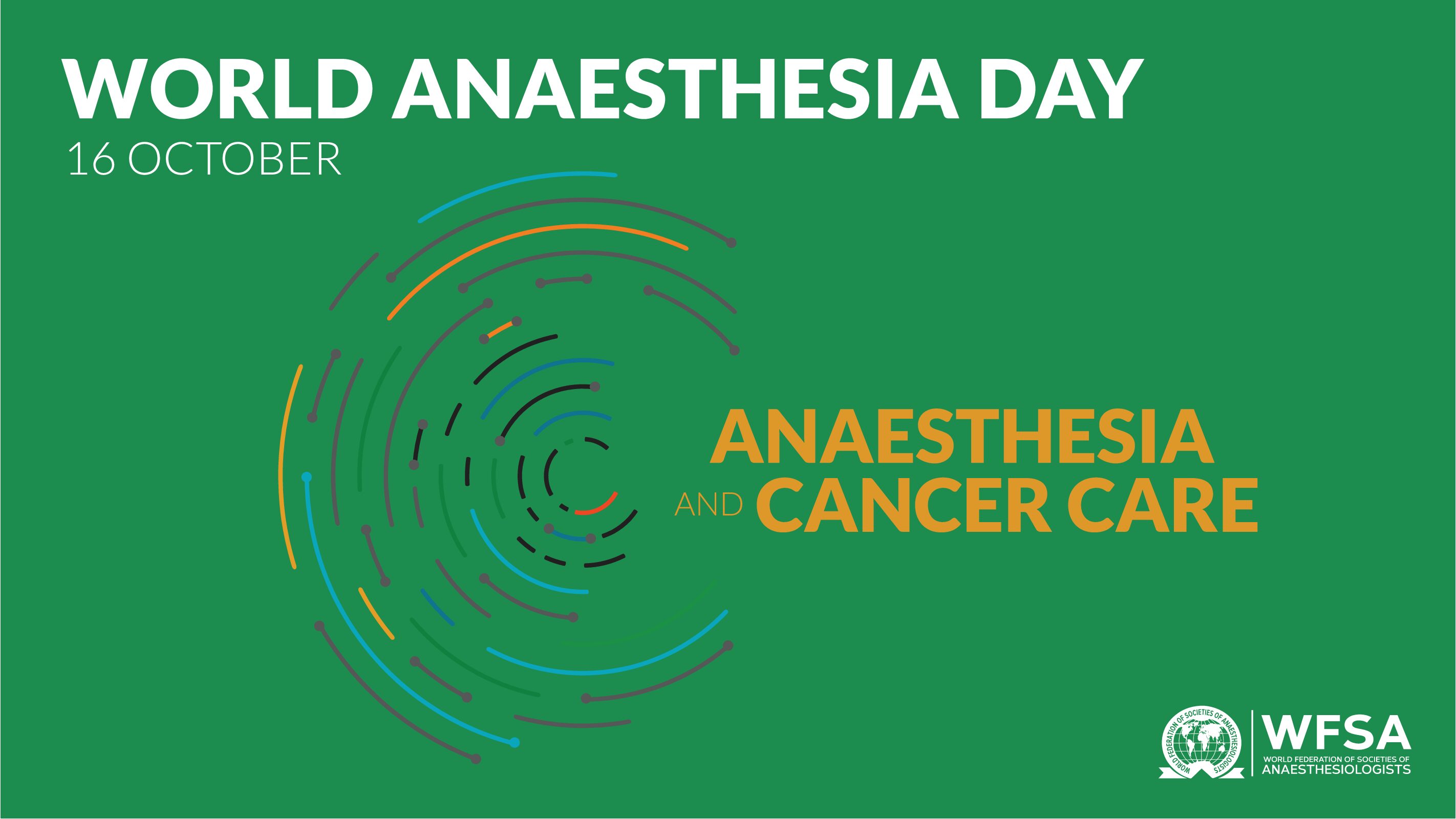 World Anaesthesia Day 2023 – Anaesthesia and Cancer Care